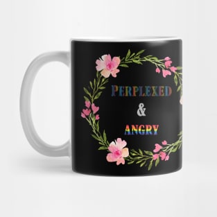 Perplexed and Angry Mug